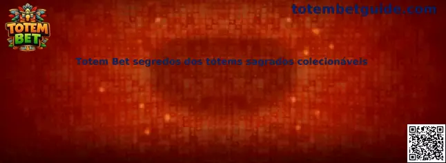 Totem Bet segredos dos tótems sagrados coleccionables