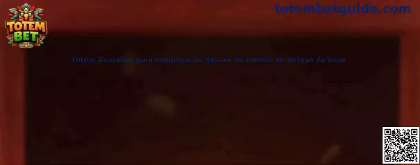 Totem Guardian gestión de tótems de defensa de base