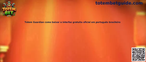 Interfaz Totem Guardian gratuita oficial