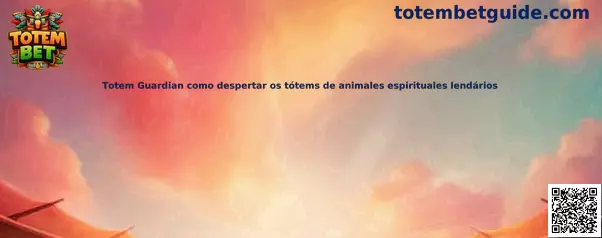 Totem Guardian y tótems de animales espirituales legendarios
