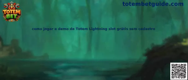 Guía para jugar la demo de Totem Lightning