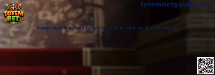 Guía para calcular valor de apuesta en Totem Lightning