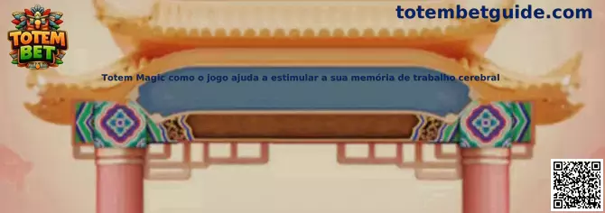 Totem Magic y memoria de trabajo cerebral
