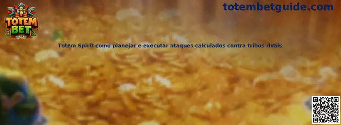 Totem Spirit estrategias calculadas