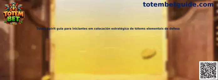 Guía de colocación estratégica de tótems elementales